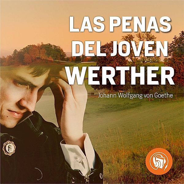 Las penas del Joven Werther, Johann Wolfgang Goethe