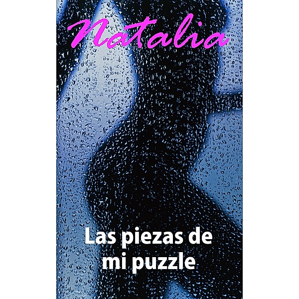 Las piezas de mi puzzle (Manuales de Natalia, #9) / Manuales de Natalia, Natalia Duarte