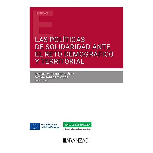 Las políticas de solidaridad ante el reto demográfico y territorial / Estudios, Gabriel Moreno González, Fátima Pablos Mateos