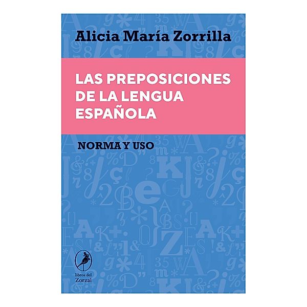 Las preposiciones de la lengua española, Alicia María Zorrilla