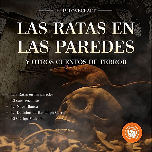Las Ratas en las paredes y otros cuentos de terror, Howard Phillip Lovecraft