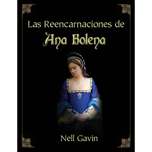 LAS REENCARNACIONES DE ANA BOLENA, Nell Gavin