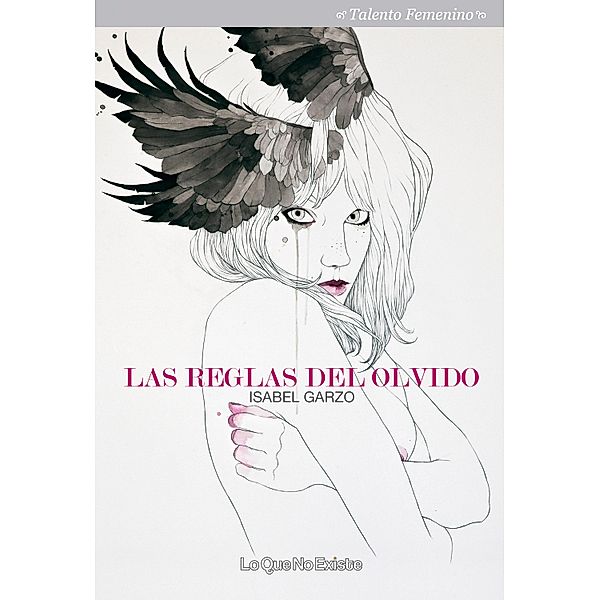 Las reglas del olvido / Talento Femenino Bd.3, Isabel Garzo