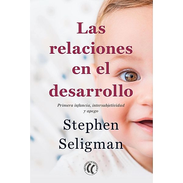 Las relaciones en el desarrollo, Stephen Seligman