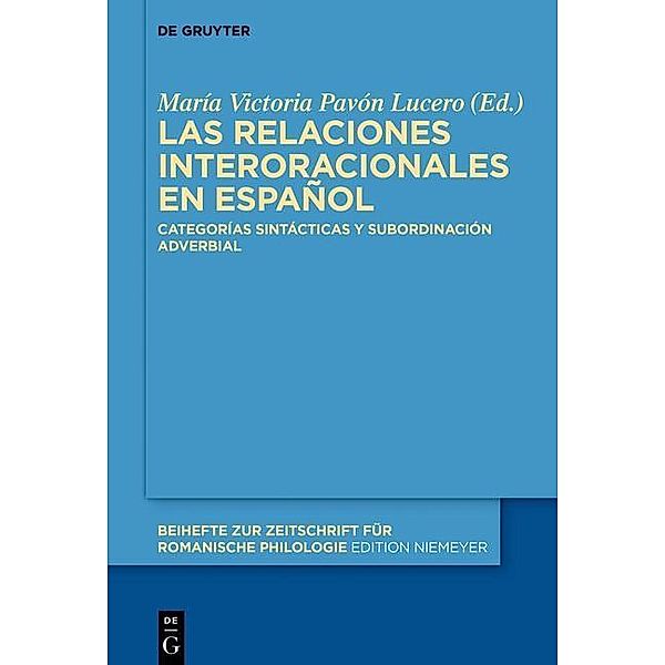 Las relaciones interoracionales en español / Beihefte zur Zeitschrift für romanische Philologie Bd.398