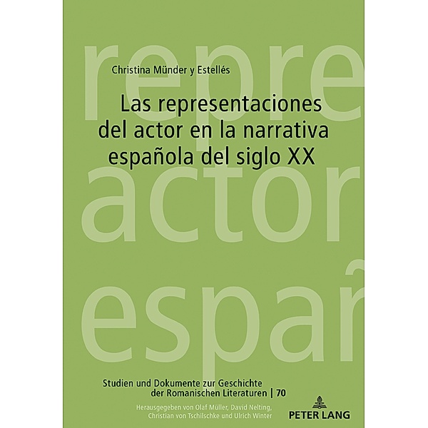 Las representaciones del actor en la narrativa espanola del siglo XX, Munder y Estelles Christina Munder y Estelles