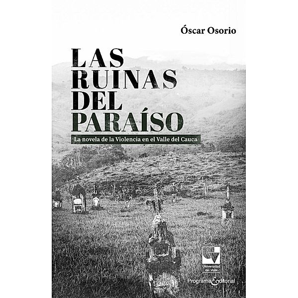 Las ruinas del paraíso / Artes y Humanidades, Óscar Osorio