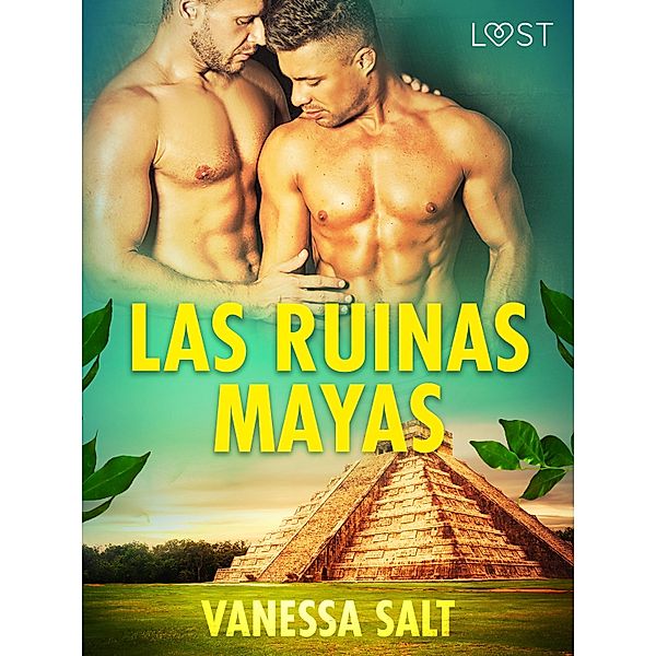 Las ruinas mayas / LUST, Vanessa Salt