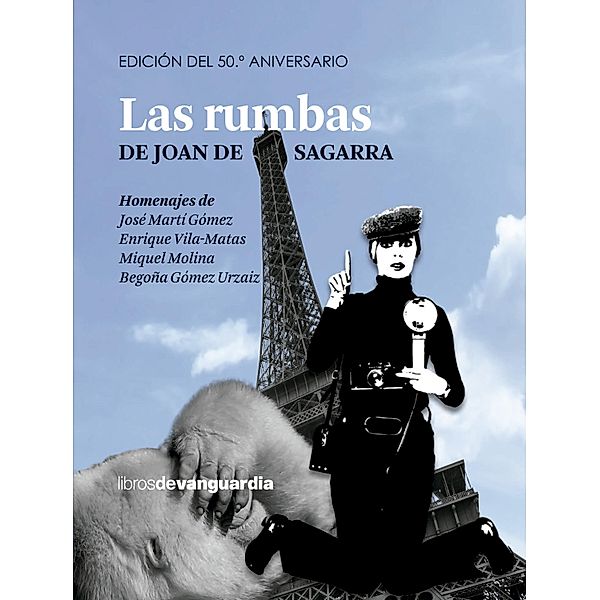 Las rumbas de Joan de Sagarra, Joan de Sagarra, Josep Maria Carandell, José Martí Gómez, Enrique Vila-Matas, Miquel Molina, Begoña Gómez Urzaiz