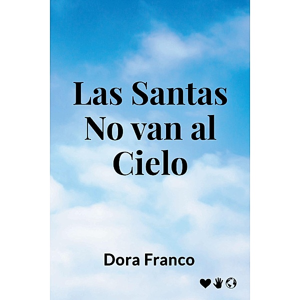 Las santas no  van al cielo, Dora Franco