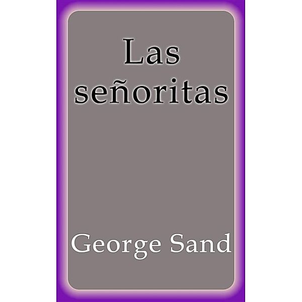 Las señoritas, George Sand