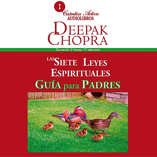 Las siete leyes espirituales, Guía para padres, Deepak Chopra