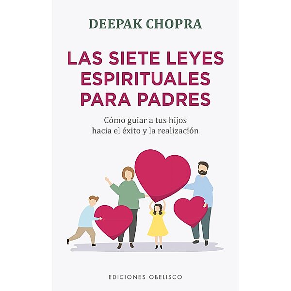 Las siete leyes espirituales para padres / Digitales, Deepak Chopra