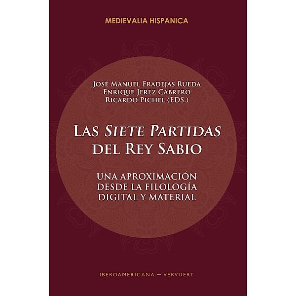 Las Siete Partidas del Rey Sabio / Medievalia Hispanica Bd.34