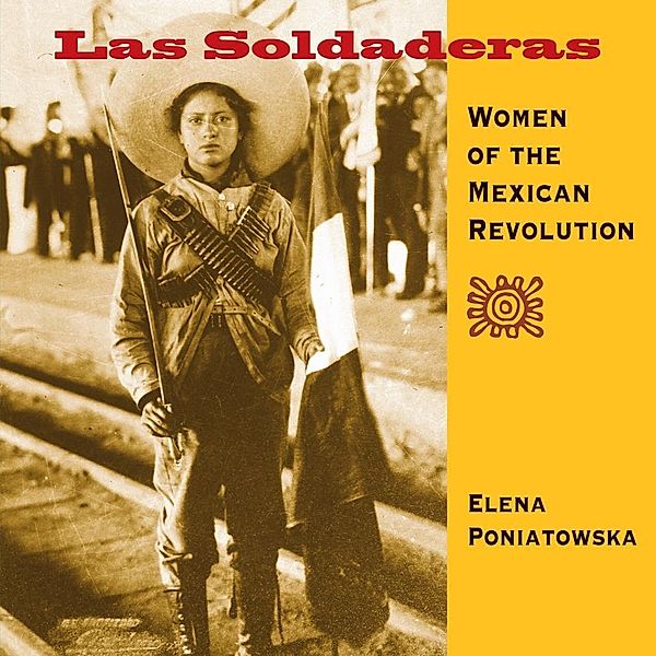 Las Soldaderas / Cinco Puntos Press, Elena Poniatowska