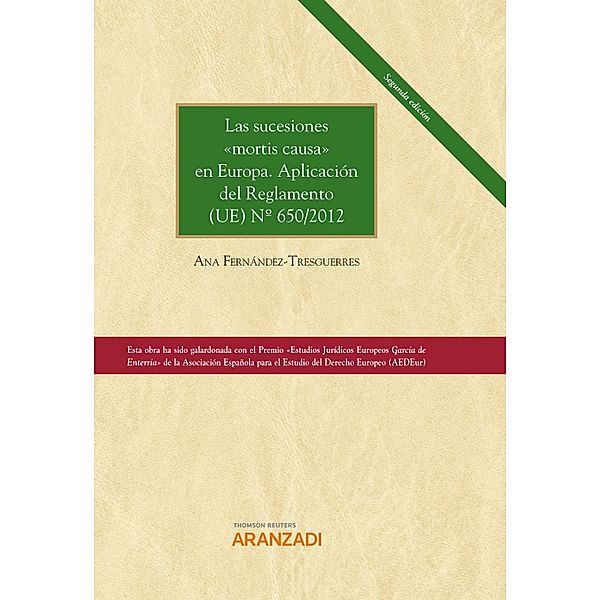 Las sucesiones  mortis causa en Europa. Aplicación del Reglamento (UE) Nº 650/2012 / Gran Tratado Bd.1426, Ana Fernández-Tresguerres