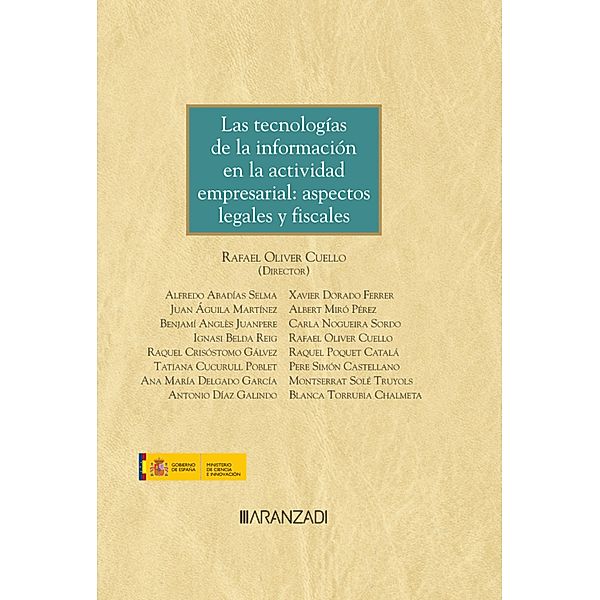 Las tecnologías de la información en la actividad empresarial: aspectos legales y fiscales / Estudios, Rafael Oliver Cuello