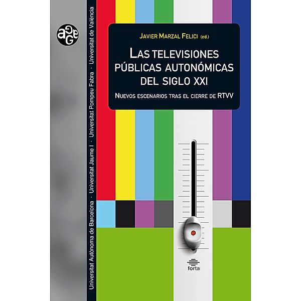 Las televisiones públicas autonómicas del siglo XXI / Aldea Global Bd.34, Aavv