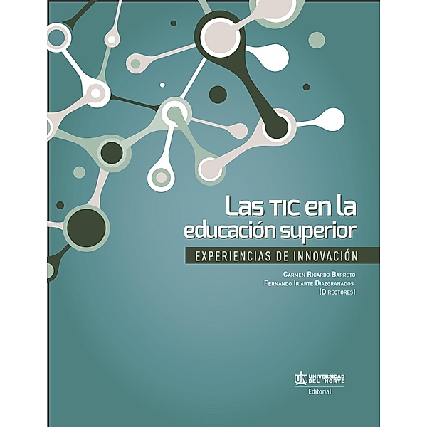 Las TIC en la educación superior., Carmen Ricardo Barreto, Fernando Iriarte Diazgranados