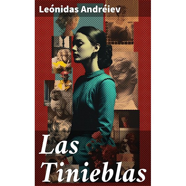 Las Tinieblas, Leónidas Andréiev