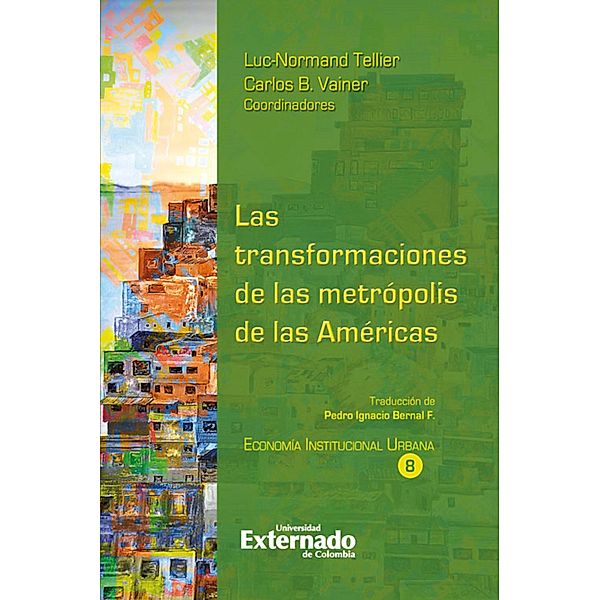 Las transformaciones de las metrópolis de las Américas, Luc Normand Tellier, Carlos B Vainer