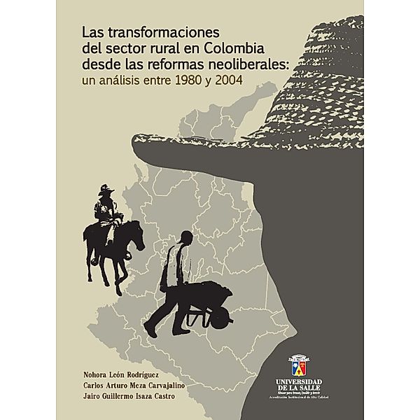 Las transformaciones del sector rural en Colombia desde las reformas neoliberales, Nohra León Rodríguez