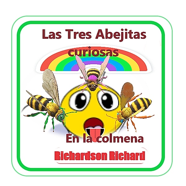 Las Tres Abejitas (Spanish, #2) / Spanish, Richardson Richard