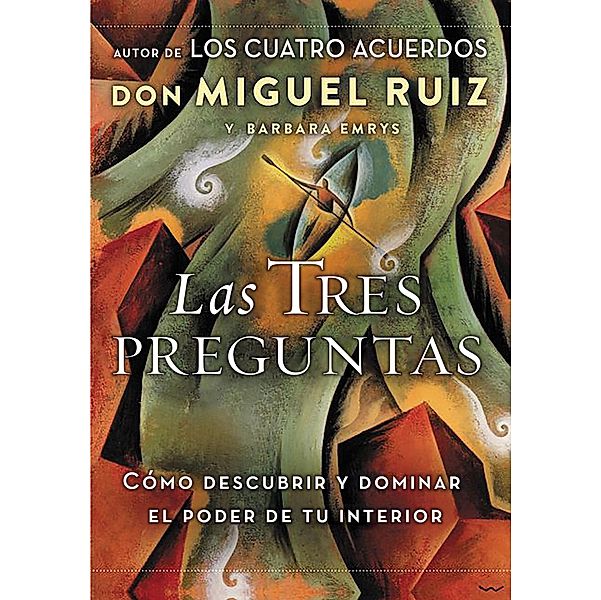 Las tres preguntas, Don Miguel Ruiz, Barbara Emrys