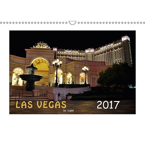 LAS VEGAS - by night (Wandkalender 2017 DIN A3 quer), www.js-reisefotografie.de, k.A. www.js-reisefotografie.de