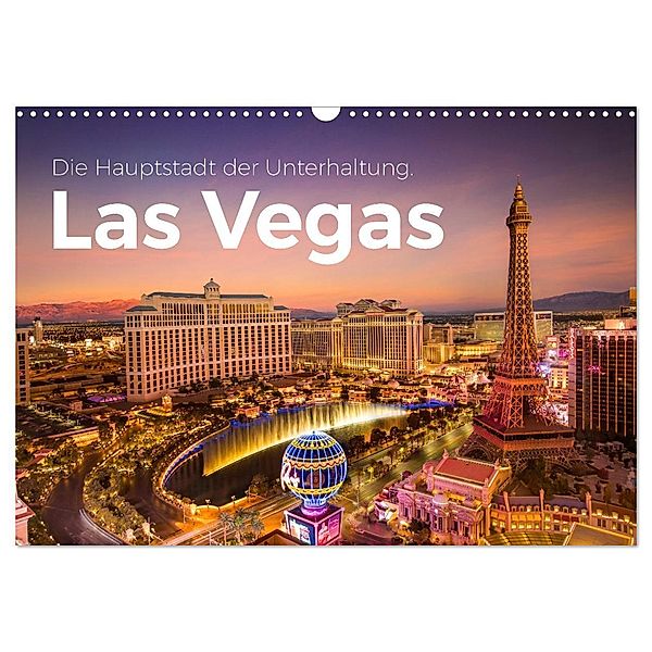 Las Vegas - Die Hauptstadt der Unterhaltung. (Wandkalender 2024 DIN A3 quer), CALVENDO Monatskalender, M. Scott