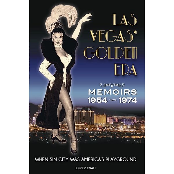 Las Vegas' Golden Era, Esper Esau