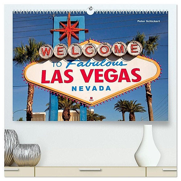 Las Vegas (hochwertiger Premium Wandkalender 2024 DIN A2 quer), Kunstdruck in Hochglanz, Peter Schickert