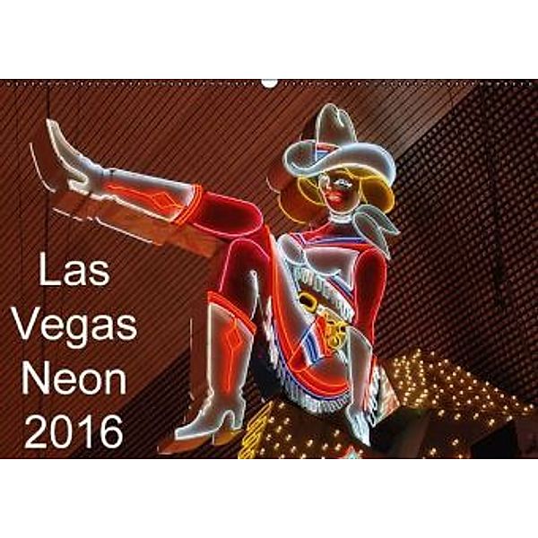 Las Vegas Neon 2016 / AT-Version (Wandkalender 2016 DIN A2 quer), Giuseppe Lupo