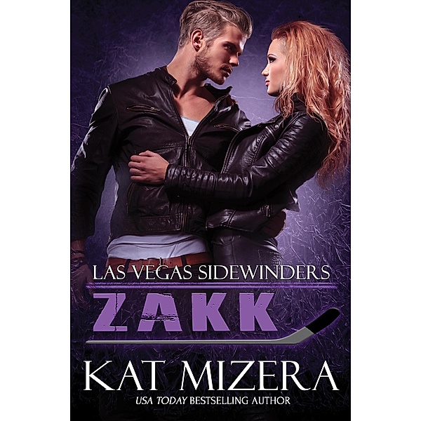 Las Vegas Sidewinders: Zakk (Book 6) / Las Vegas Sidewinders, Kat Mizera