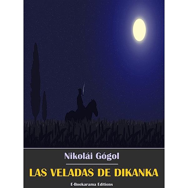 Las Veladas de Dikanka, Nikolái Gógol