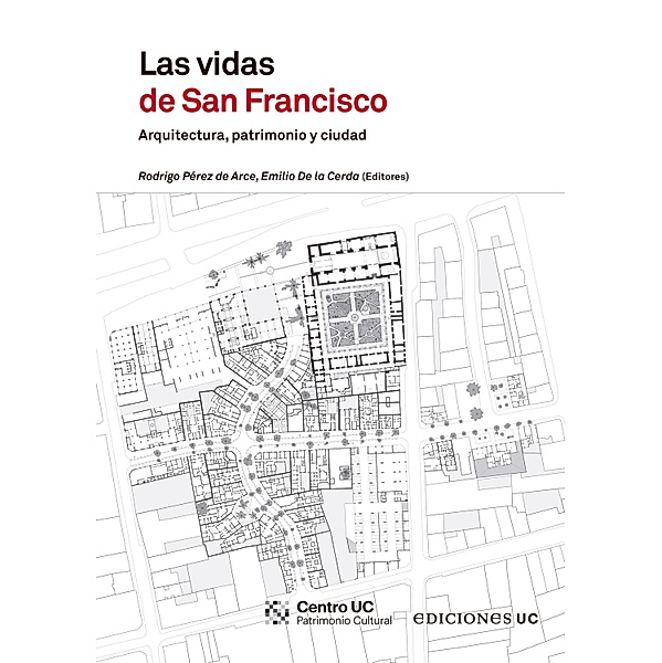 Las vidas de San Francisco, Rodrigo Pérez De Arce, Emilio De La Cerda