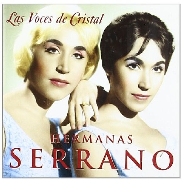 Las Voces de Cristal, Hermanas Serrano