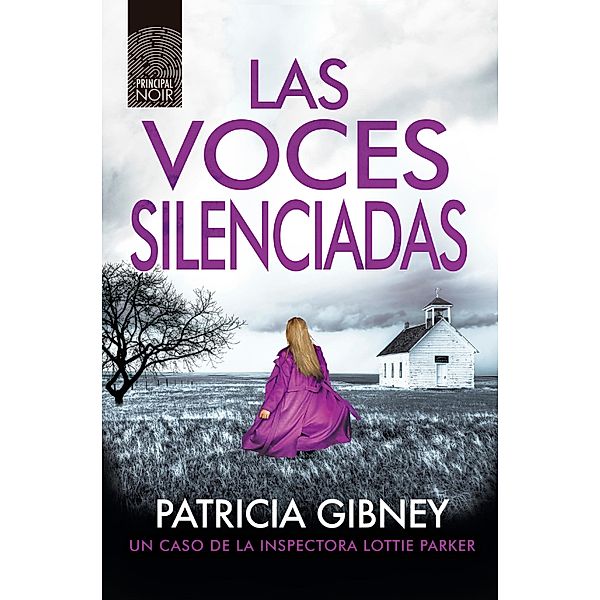 Las voces silenciadas / Lottie Parker Bd.9, Patricia Gibney