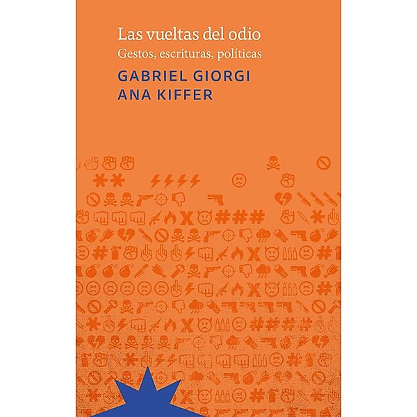 Las vueltas del odio, Gabriel Giorgi, Ana Kiffer