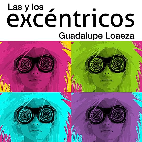 Las y los excéntricos, Guadalupe Loaeza