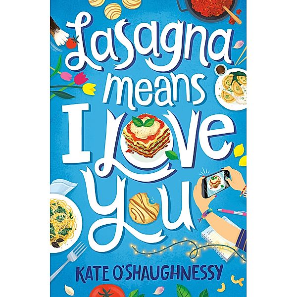Lasagna Means I Love You, Kate O'Shaughnessy
