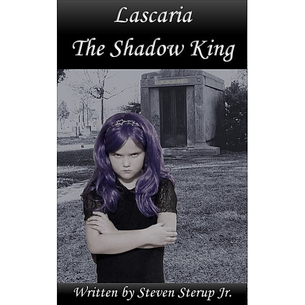 Lascaria: Lascaria: The Shadow King, Steven, Jr Sterup