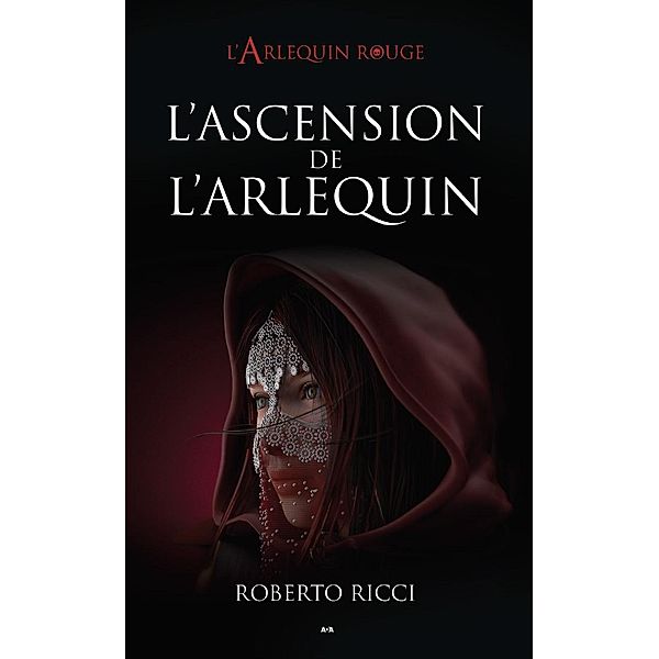 L'ascension de l'Arlequin / L'Arlequin rouge, Ricci Roberto Ricci