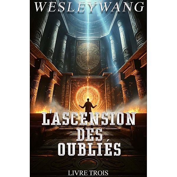 L'Ascension des Oubliés / L'Ascension des Oubliés, Wesley Wang