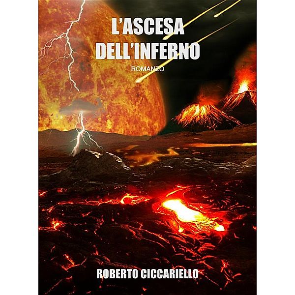 L'ascesa dell'inferno, Roberto Ciccariello