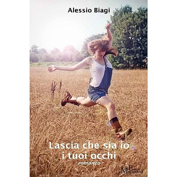 Lascia che sia io i tuoi occhi, Alessio Biagi
