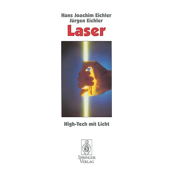 Laser, Hans J. Eichler, Jürgen Eichler