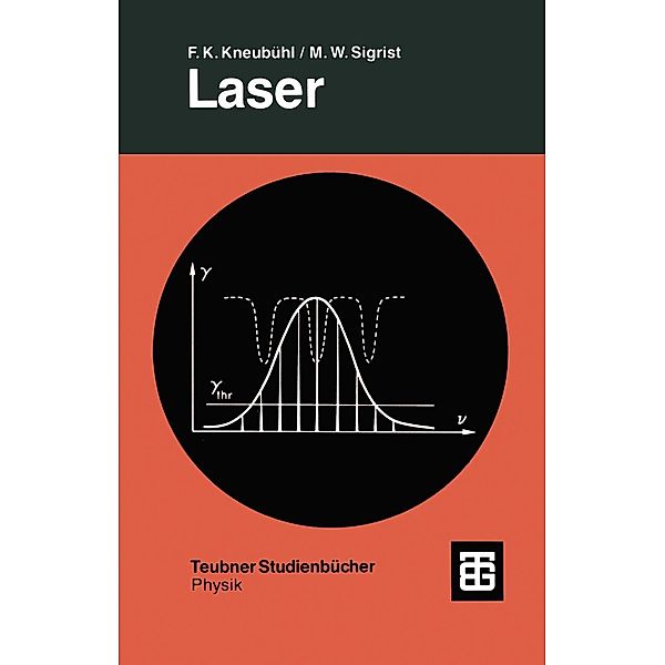 Laser, Fritz Kurt Kneubühl, Markus Werner Sigrist