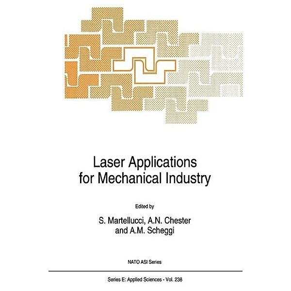 Laser Applications for Mechanical Industry / NATO Science Series E: Bd.238