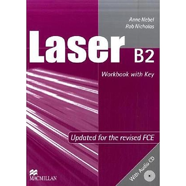 Laser B2: Workbook with key, w. Audio-CD, Anne Nebel, Rob Nicholas